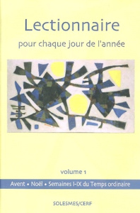 Lectionnaire pour chaque jour de l'année. Tome 1, Avent, Noël, Semaines I-IX du Temps ordinaire - ANONYME