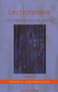 Lectionnaire pour chaque jour de l'année. Tome 4, Temps ordinaire, Semaines XXII-XXXIV - COLLECTIF