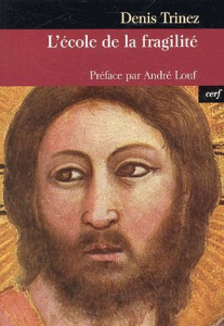 L'école de la fragilité - Trinez Denis