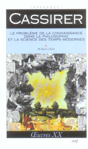 Le problème de la connaissance dans la philosophie et la science des temps modernes. Tome 2 - Cassirer Ernst ; Fréreux René ; Ferrari Massimo