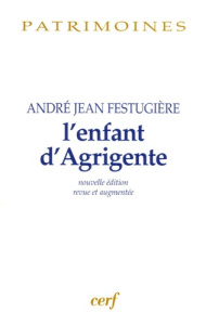 L'enfant d'Agrigente. Edition revue et augmentée - Festugière André-Jean ; Saffrey Henri-Dominique
