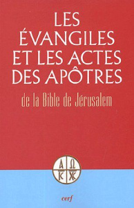 Les Evangiles et les Actes des Apôtres - COLLECTIF