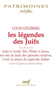 Les légendes des Juifs. Tome 6, Juda et Israël ; Elie ; Elisée et Jonas ; Les rois de Juda des pério - Ginzberg Louis