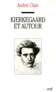 Kierkegaard et autour - Clair André