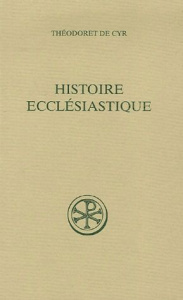 Histoire ecclésiastique. Tome 1 (livres I-II) - THEODORET DE CYR