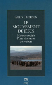 Le mouvement de Jésus. Histoire sociale d'une révolution des valeurs - Theißen Gerd ; Hoffmann Joseph