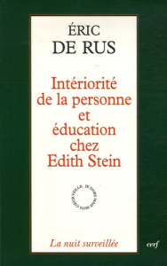 Intériorité de la personne et éducation chez Edith Stein - De Rus Eric