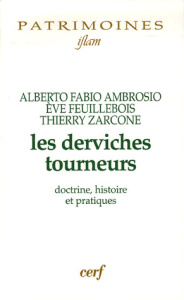 Les Derviches tourneurs. Doctrine, histoire et pratiques - Ambrosio Alberto Fabio