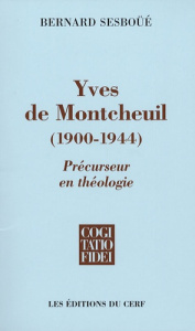 Yves de Montcheuil (1900-1944). Précurseur en théologie - Sesboüé Bernard
