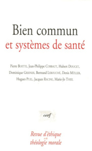 Revue d'éthique et de théologie morale N° 241 : Bien commun et systèmes de santé - Boitte Pierre ; Cobbaut Jean-Philippe ; Doucet Hub