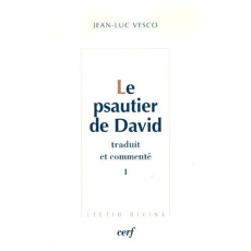 Le psautier de David traduit et commenté. 2 volumes - Vesco Jean-Luc