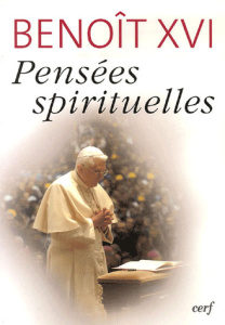 Pensées spirituelles - BENOIT XVI