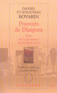 Pouvoirs de Diaspora. Essai sur la pertinence de la culture juive - Boyarin Daniel ; Boyarin Jonathan