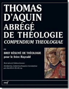 Abrégé de théologie (Compendium theologiae). Bref résumé de théologie pour le frère Raynald - THOMAS D'AQUIN