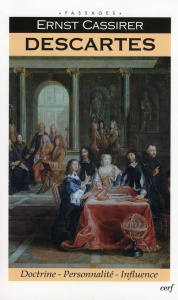 Descartes. Doctrine - Personnalité - Influence - Cassirer Ernst ; Guilbert Philippe