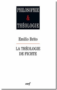 La théologie de Fichte - Brito Emilio