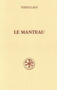 Le manteau. (De pallio) - TERTULLIEN