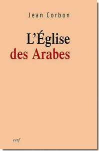 L'Eglise des Arabes - Corbon Jean