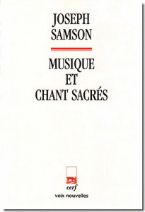 Musique et chant sacrés - Samson Joseph ; Morel Vincent