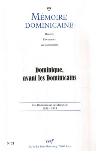 Mémoire dominicaine N° 21 : Dominique, avant les Dominicains - Danroc Gilles