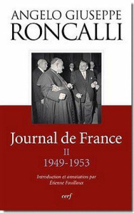 Journal de France. Tome 2 : 1949-1953 - Roncalli Angelo Giuseppe ; Fouilloux Etienne ; Luc