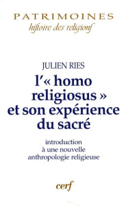 L'homo religiosus et son expérience du sacré - Ries Julien
