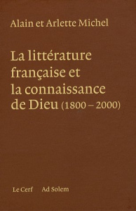 Coffret La littérature française et la connaissance de Dieu (1800-2000) en 3 volumes - Michel Arlette ; Michel Alain