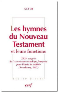 Les hymnes du Nouveau Testament et leurs fonctions. XXIIe congrès de l'Association catholique frança - ACFEB