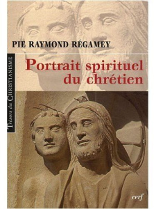 Portrait spirituel du chrétien - Régamey Pie-Raymond ; Aubé Ghislaine