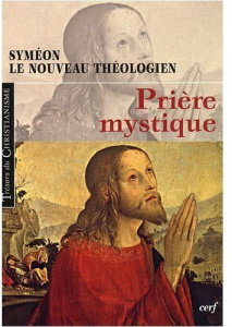 Prière mystique - SYMEON NVO THEOLOGIE