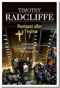 Pourquoi aller à l'église ? L'eucharistie, un drame en trois actes - Radcliffe Timothy ; Triomphe Micheline