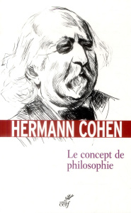 Le concept de philosophie - Cohen Hermann ; Bienenstock Myriam ; Buée Jean-Mic