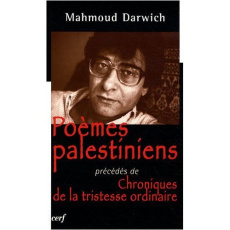 Poèmes palestiniens. Précédés de Chroniques de la tristesse ordinaire - Darwich Mahmoud ; Carré Olivier