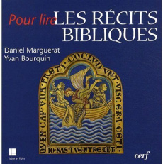 Pour lire les récits bibliques. Initiation à l'analyse narrative, 4e édition revue et augmentée - Marguerat Daniel ; Bourquin Yvan