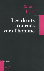 Les droits tournés vers l'homme - Dijon Xavier