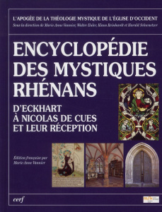 Encyclopédie des mystiques Rhénans. D'Eckhart à Nicolas de Cues et leur réception - Vannier Marie-Anne ; McGinn Bernard