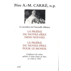 Le Pater dans nos vies. Le pater pour le monde - Carré Ambroise-Marie