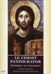 Le Christ Pantocrator. Présence et rencontre - Copsidas Marina ; Bobrinskoy Boris