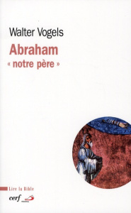 Abraham. "Notre père" - Vogels Walter