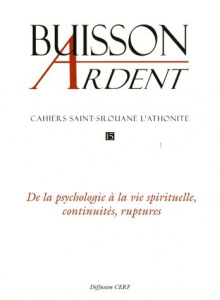 Cahiers Saint-Silouane l'Athonite N° 15 : De la psychologie à la vie spirituelle, continuités, ruptu - SOPHRONY ARCHIMANDRI