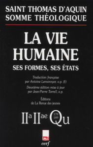 Somme théologique. 2a-2ae, Questions 179-189, La vie humaine : ses formes, ses états - THOMAS D'AQUIN