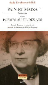 Pain et matza, Souvenirs, suivi de Poèmes au fil des ans - Doubnova-Erlich Sofia ; Bernheimer Brigitte ; Rava