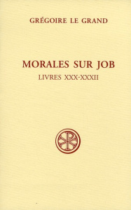 Morales sur Job. Livres 30-32 - NYSSE GREGOIRE DE