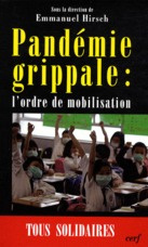 Pandémie grippale : l'ordre de mobilisation - Hirsch Emmanuel