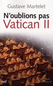 N'oublions pas Vatican II - Marthelet Gustave ; Legrave Paul
