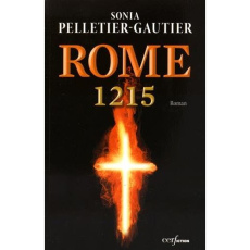 Rome, 1215. Le comte, le pape et le Prêcheur - Pelletier-Gautier Sonia