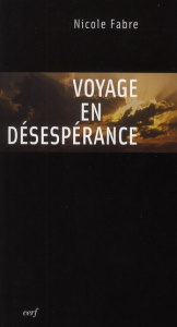 Voyage en désespérance - Fabre Nicole