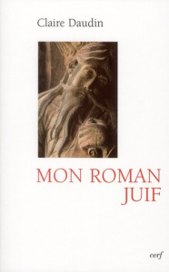 Mon roman Juif - Daudin Claire
