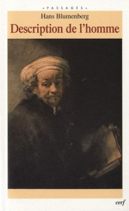 Description de l'homme - Blumenberg Hans ; Trierweiler Denis