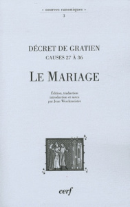 Le Mariage. Décret de Gratien (causes 27 à 36) - GRATIEN